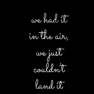 --from "Over When It's Over", Luke Laird/Eric Church